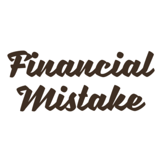 Financial Mistake Decal (Brown)